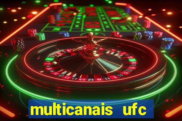 multicanais ufc fight pass